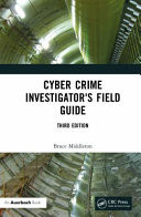 Cyber crime investigator's field guide