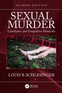 Sexual Murder Catathymic and Compulsive Homicides