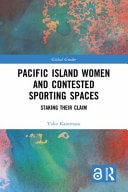 Pacific Island Women and Contested Sporting Spaces Staking Their Claim