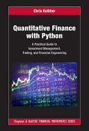 Quantitative finance with Python: a practical guide to investment management, trading, and financial engineering