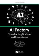 AI Factory Theories, Applications and Case Studies