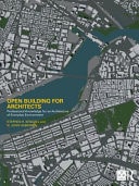 Open Building for Architects Professional Knowledge for an Architecture of Everyday Environment