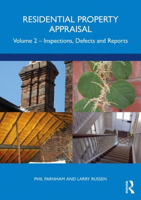 Residential Property Appraisal : Volume 2: Inspections, Defects and Reports