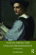 Voices from the Italian Renaissance A Sourcebook