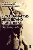 Psychoanalysis, Gender, and Sexualities From Feminism to Trans*