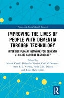 Improving the Lives of People with Dementia Through Technology Interdisciplinary Network for Dementia Utilising Current Technology