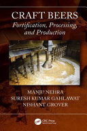Craft beers: fortification, processing, and production