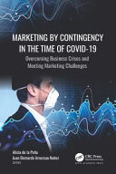 Marketing by Contingency in the Time of Covid-19 Overcoming Business Crises and Meeting Marketing Challenges