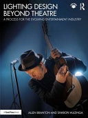 Lighting Design Beyond Theatre A Process for the Evolving Entertainment Industry