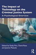 The Impact of Technology on the Criminal Justice System A Psychological Overview