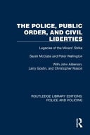 The Police, Public Order, and Civil Liberties Legacies of the Miners' Strike