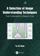 A selection of image understanding techniques: from fundamentals to research front