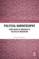 Political Narratosophy From Theory of Narration to Politics of Imagination