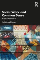 Social Work and Common Sense A Critical Examination