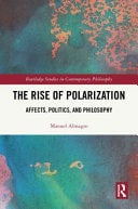The Rise of Polarization Affects, Politics, and Philosophy