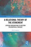 A Relational Theory of the Atonement African Contributions to Western Philosophical Theology