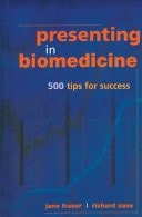 Presenting in Biomedicine 500 Tips for Success