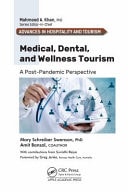 Medical, Dental, and Wellness Tourism A Post-Pandemic Perspective
