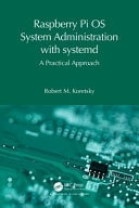 Raspberry Pi OS System Administration with Systemd A Practical Approach