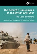 The Security Dimensions of the Syrian Civil War The Case of Türkiye