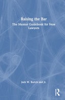 Raising the Bar The Mentor Guidebook for New Lawyers