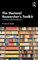 The Doctoral Researcher's Toolkit A Guide to Effective Research
