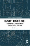 Healthy Embodiment Philosophical Reflections on the Experience of Health