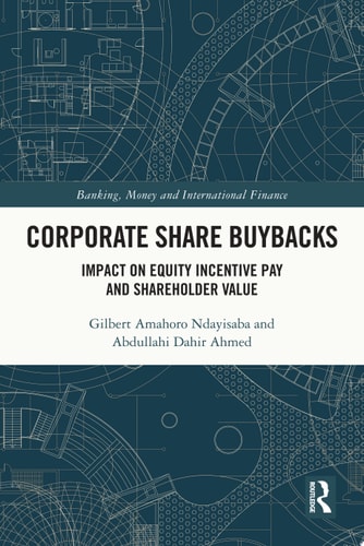 Corporate Share Buybacks Impact on Equity Incentive Pay and Shareholder Value