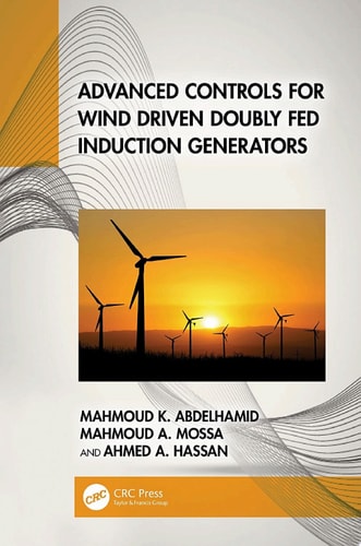 Advanced Controls for Wind Driven Doubly Fed Induction Generators