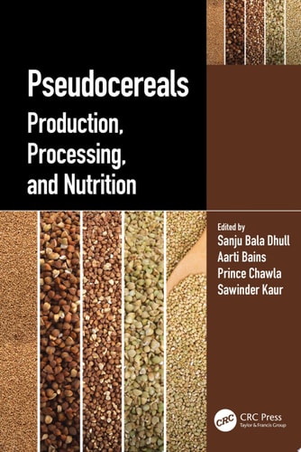 Pseudocereals Production, Processing, and Nutrition