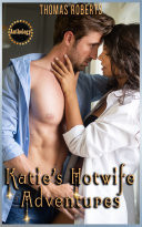 Katie's Hotwife Adventures The Complete Anthology