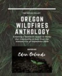 Oregon Wildfires Anthology
