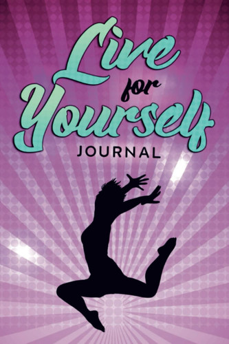 Live for Yourself Journal !