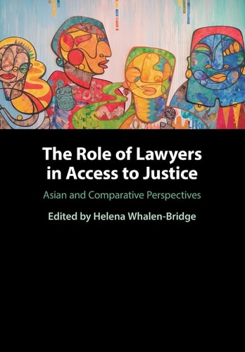 The Role of Lawyers in Access to Justice Asian and Comparative Perspectives