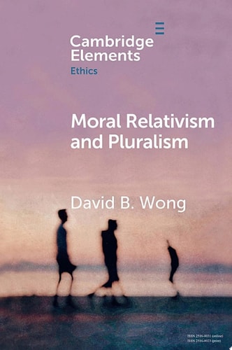 Moral Relativism and Pluralism