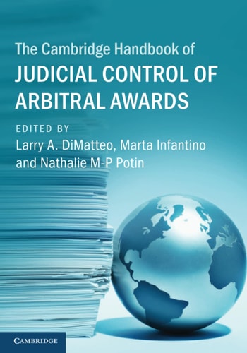 The Cambridge Handbook of Judicial Control of Arbitral Awards