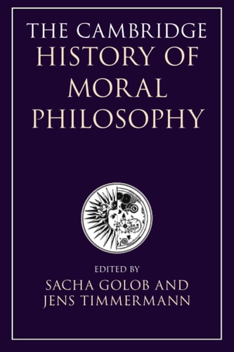 The Cambridge History of Moral Philosophy