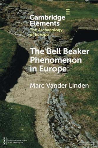 The Bell Beaker Phenomenon in Europe A Harmony of Difference