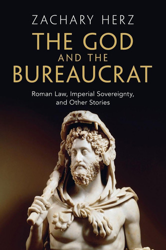 The God and the Bureaucrat (Studies in Legal History)