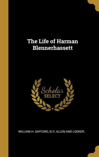 The Life of Harman Blennerhassett