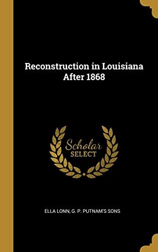 Reconstruction in Louisiana After 1868