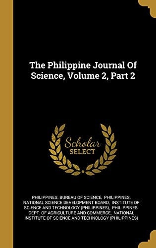The Philippine Journal Of Science, Volume 2, Part 2