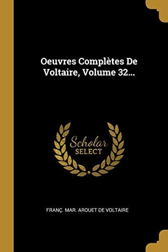 Oeuvres Complètes De Voltaire, Volume 32...