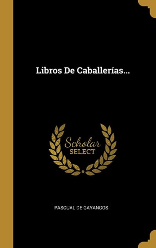 Libros De Caballerías...