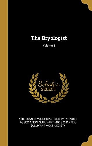 The Bryologist; Volume 5