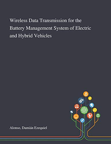 Wireless Data Transmission for the Battery Management System of Electric and Hybrid Vehicles