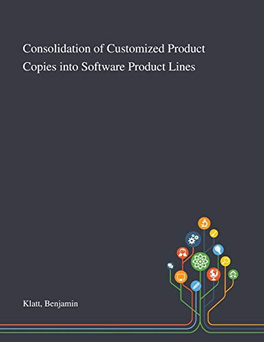 Consolidation of Customized Product Copies Into Software Product Lines
