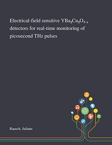 Electrical-field Sensitive YBa₂Cu₃O₇₋ₓ Detectors for Real-time Monitoring of Picosecond THz Pulses