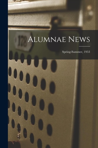 Alumnae News: Spring-Summer, 1953