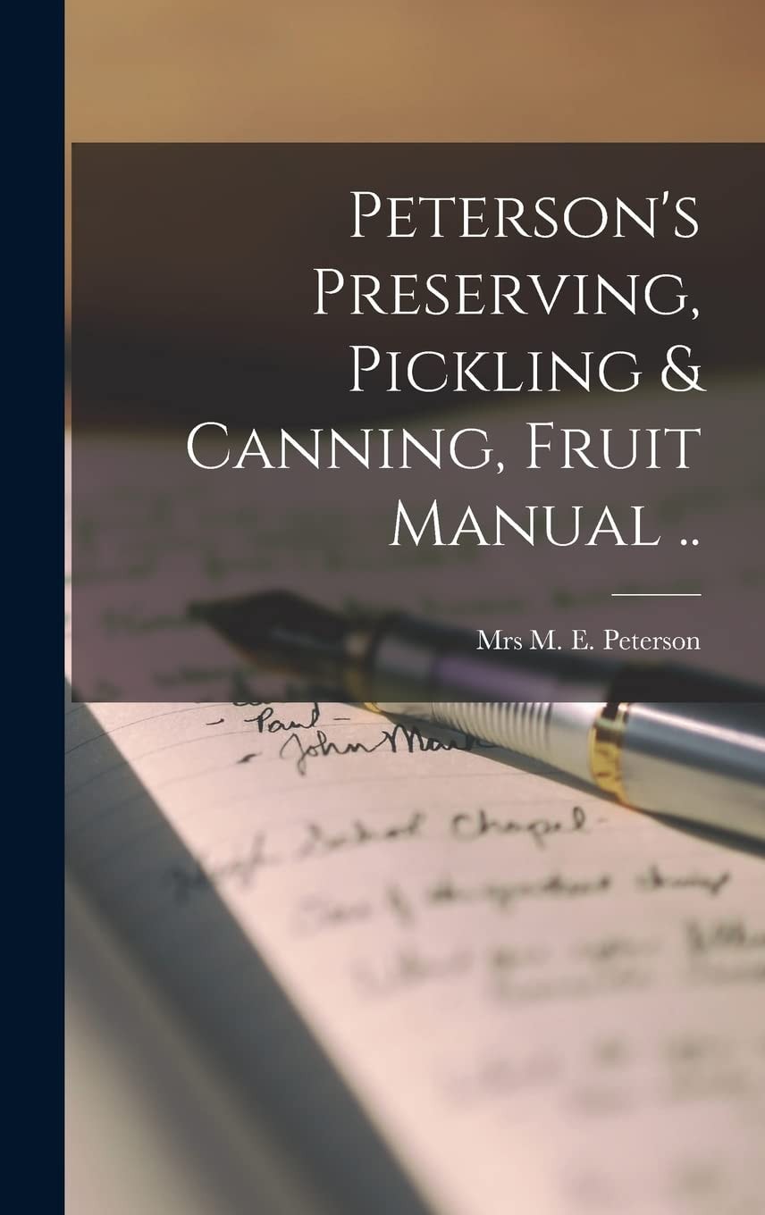 Peterson's Preserving, Pickling & Canning, Fruit Manual